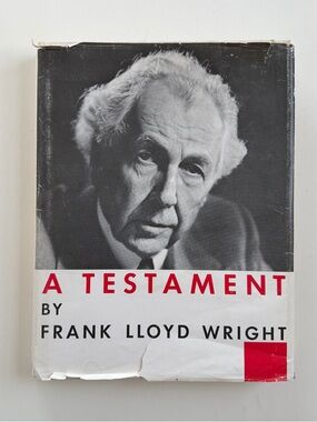 A TESTAMENT by FRANK LLOYD WRIGHT 1957 1st Ed. Horizon Press Architecture Book